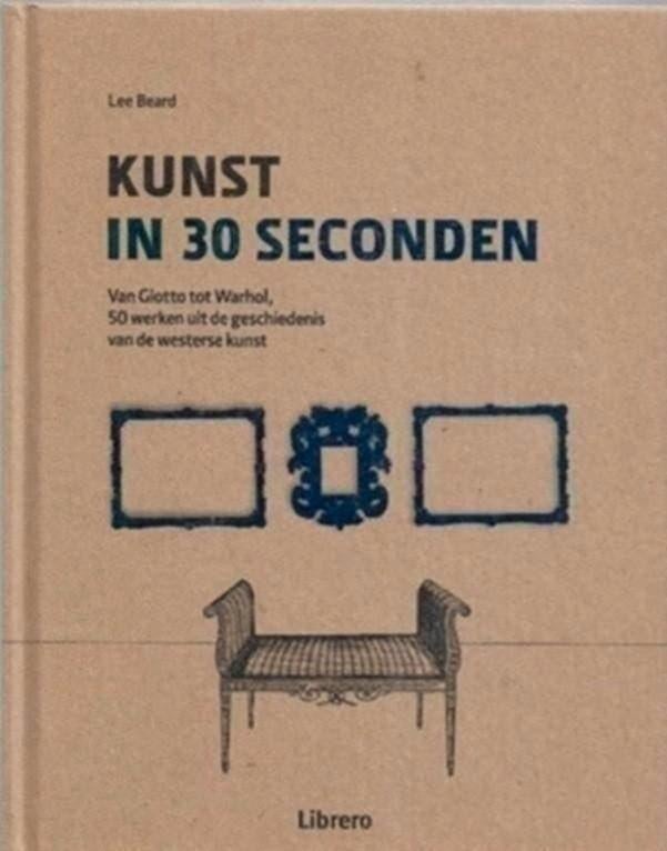 Lee Beard Kunst in 30 seconden, Boeken, Kunst en Cultuur | Beeldend, Zo goed als nieuw, Schilder- en Tekenkunst, Ophalen of Verzenden