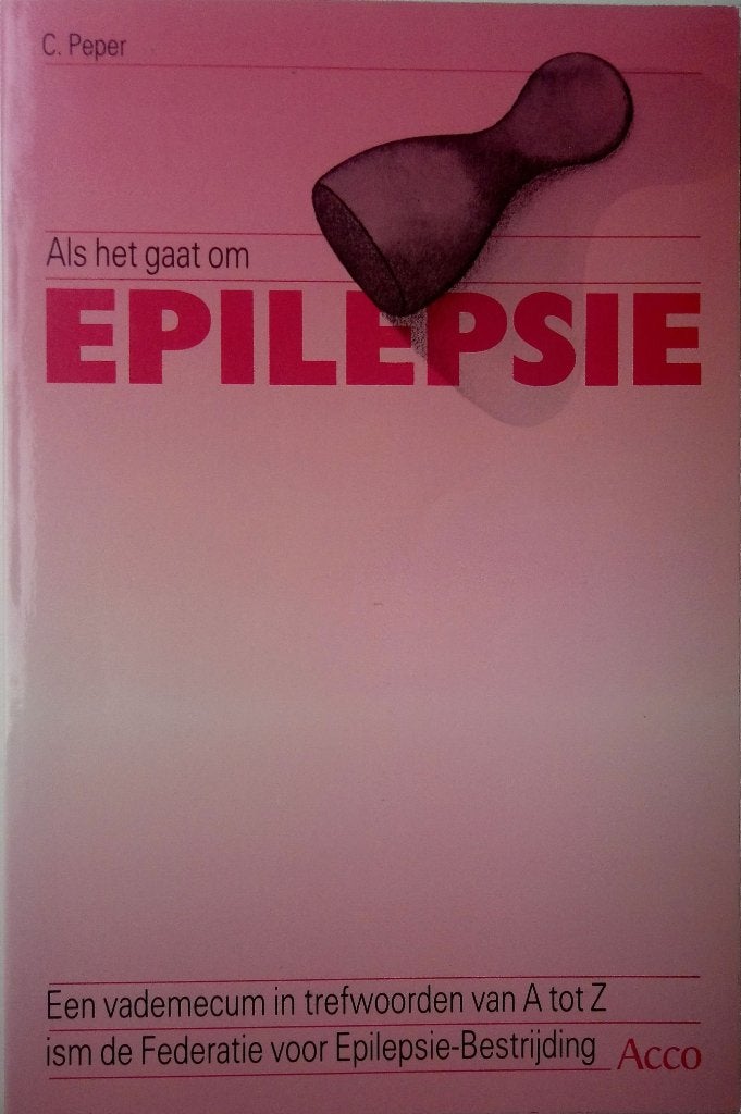 Als het gaat om Epilepsie Een Vademecum, C. Peper, Gelezen, Overige wetenschappen, Verzenden