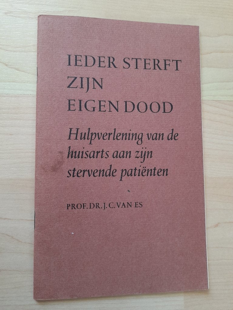 IEDER STERFT ZIJN EIGEN DOOD Prof Dr JC van Es, Boeken, Ophalen of Verzenden, Gelezen