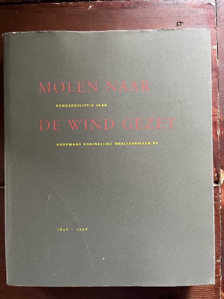 Molen naar de wind gezet, Koopmans Koninklijke Meelfabrieken, Ophalen of Verzenden, Gelezen