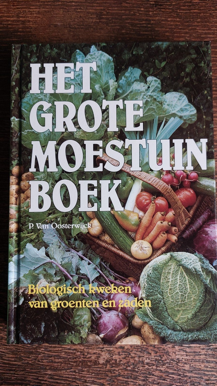 Het Grote Moestuin Boek - Biologisch Kweken, Ophalen of Verzenden, Gelezen, P. Van Oosterwijck, Moestuin