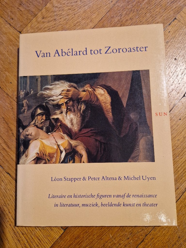 Van Abélard tot Zoroaster, Boeken, Ophalen of Verzenden, Zo goed als nieuw