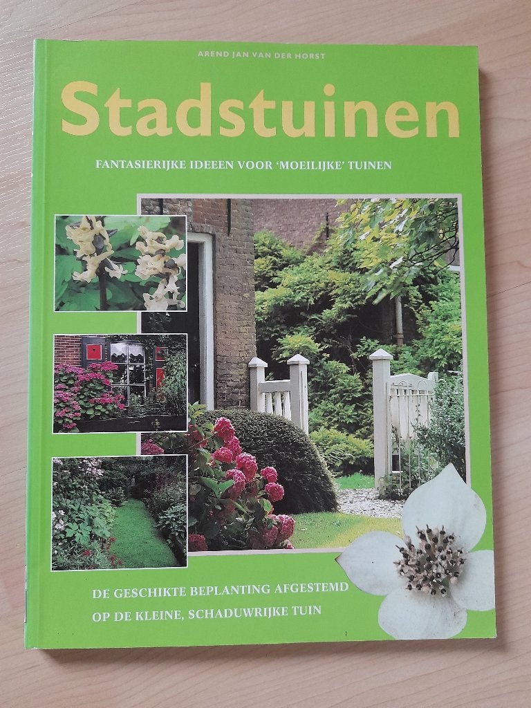 STADSTUINEN    Arend Jan van der Horst, Ophalen of Verzenden, Zo goed als nieuw, Tuinieren en Tuinplanten