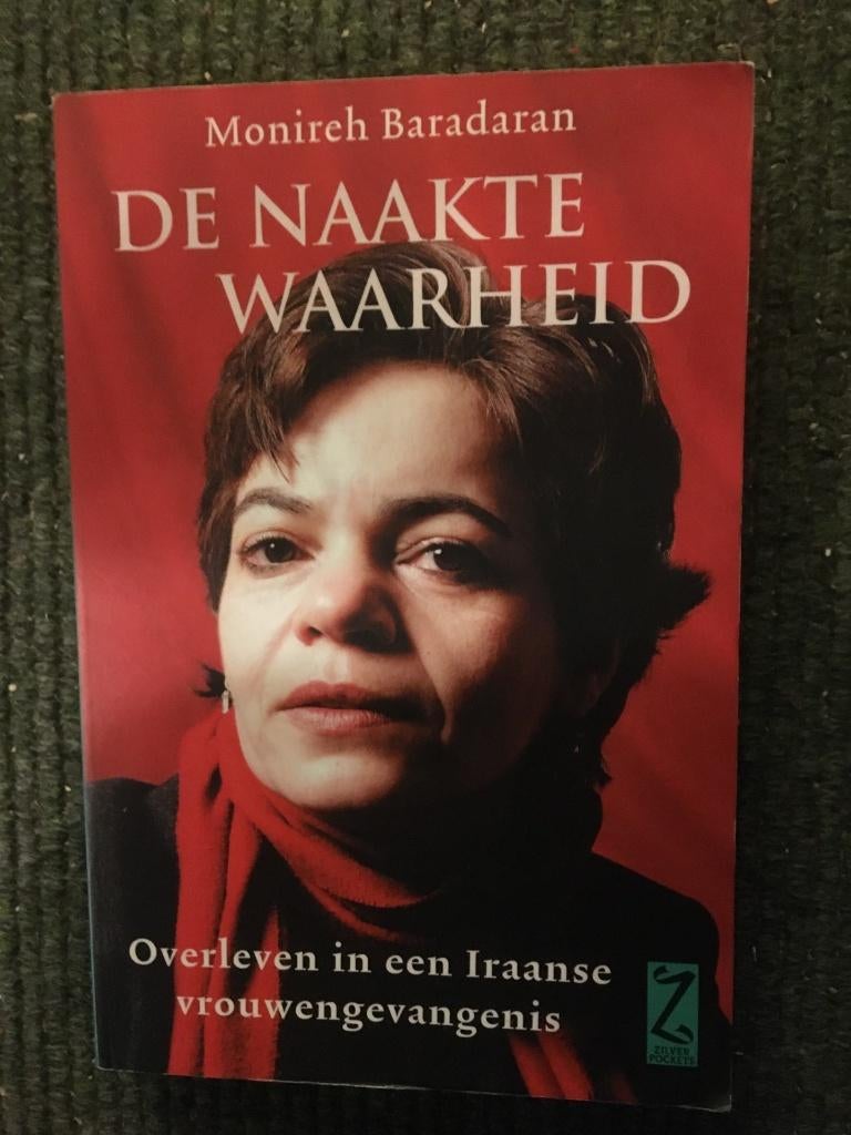 De Naakte Waarheid; door Monireh Baradaran #Iran #Dictatuur, Boeken, Biografieën, Ophalen of Verzenden, Monireh Baradaran, Politiek