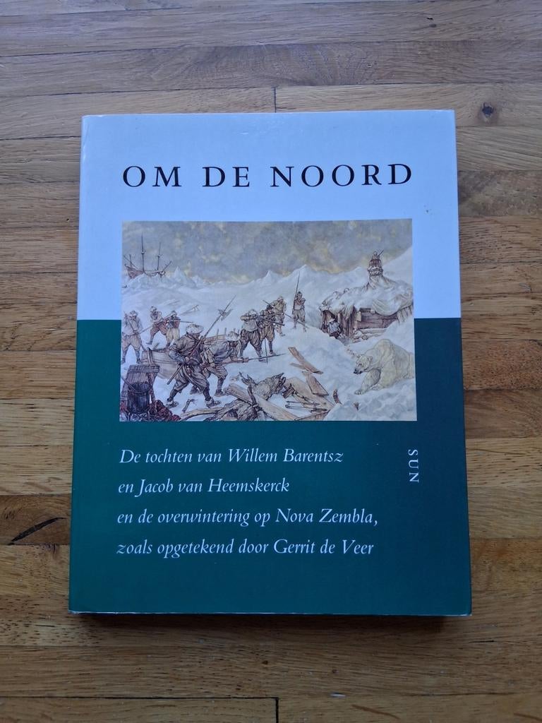 Om de Noord het verhaal van Willem barentsz nova zembla, Ophalen of Verzenden, Zo goed als nieuw, G. de Veer