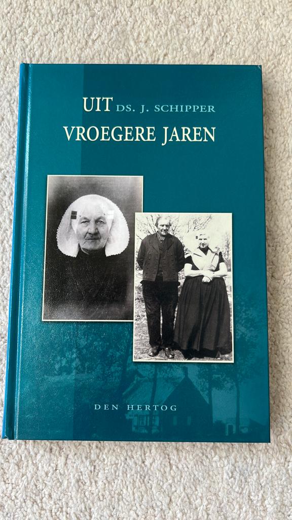 Ds. J. Schipper - Uit vroegere jaren, Ophalen of Verzenden, Zo goed als nieuw, Ds. J. Schipper