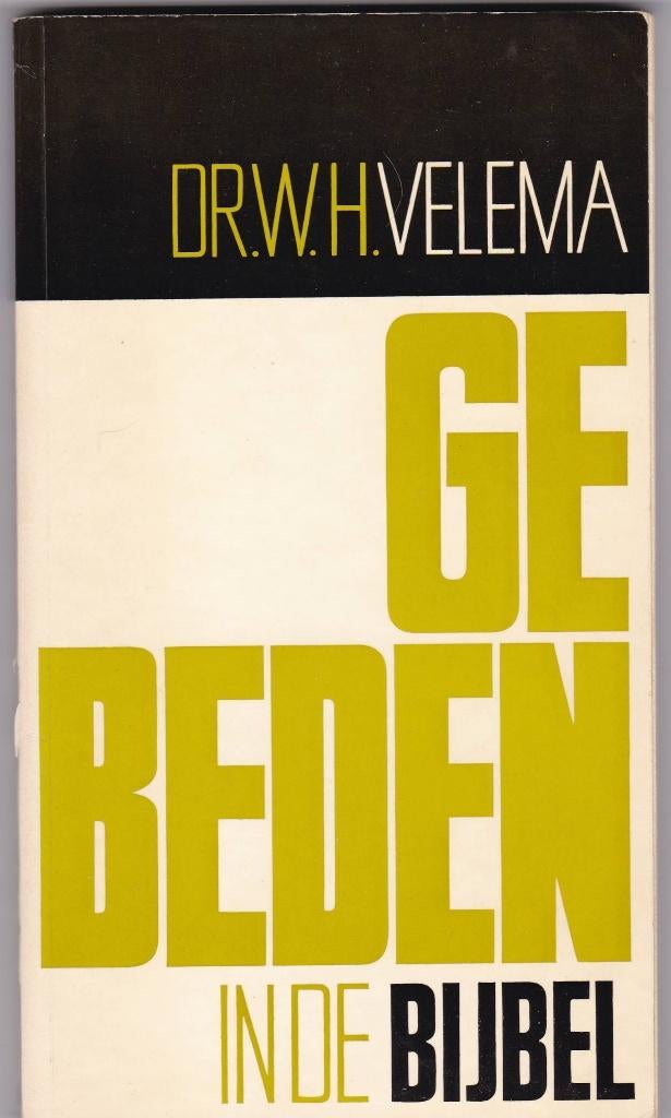 Velema, Dr. W.H. – Gebeden in de Bijbel, Ophalen of Verzenden, Gelezen, Elema, Dr. W.H., Christendom | Protestants