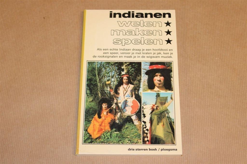 Indianen — Zelf Maken: Krijgstooi, Wigwam & Totempaal, Ophalen of Verzenden, Gelezen