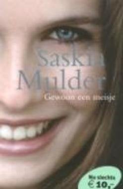 Gewoon een meisje-Saskia Mulder, Ophalen of Verzenden, Zo goed als nieuw, Nederland