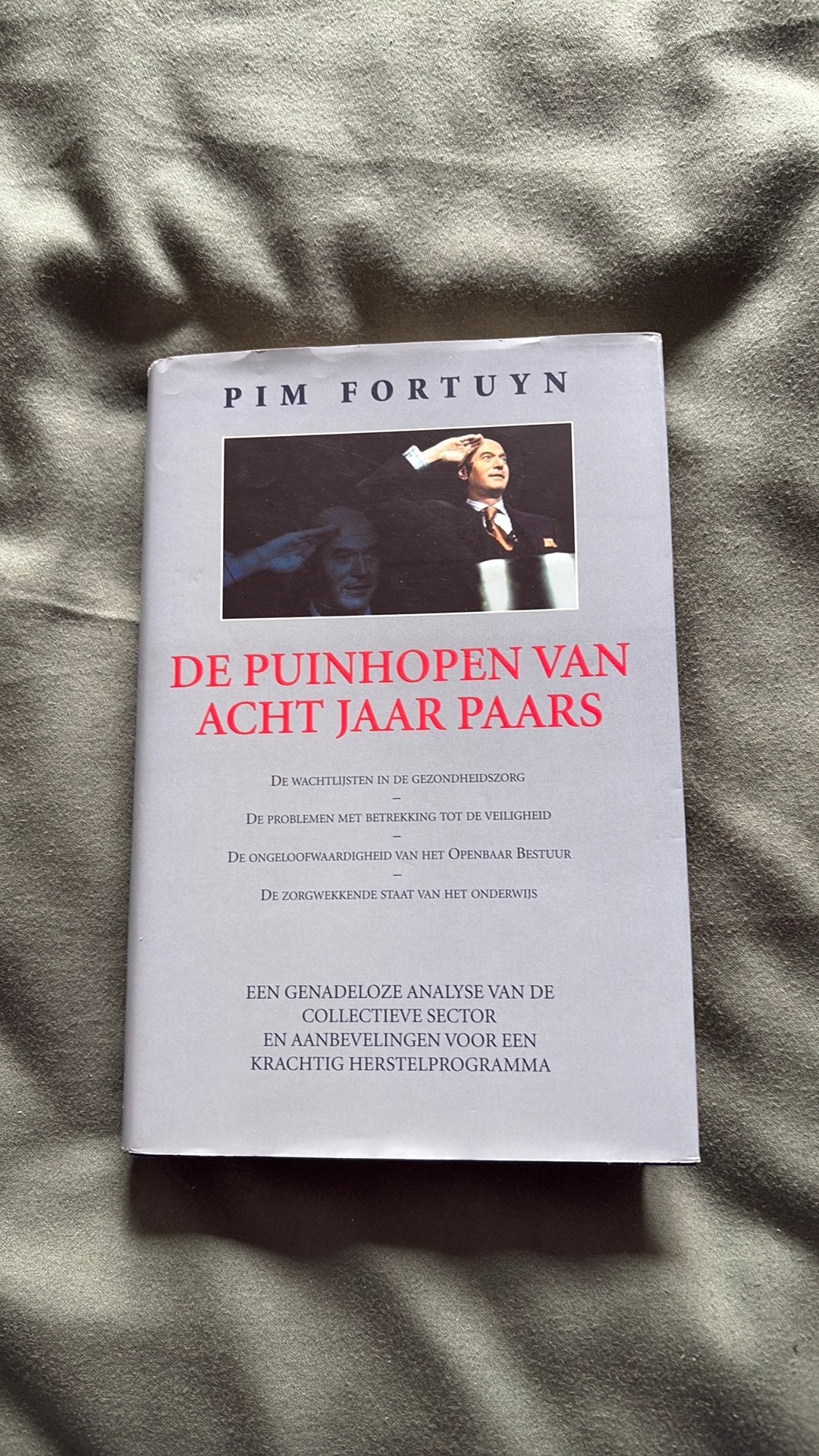 Pim Fortuyn - De puinhopen van acht jaar Paars, Ophalen of Verzenden, Zo goed als nieuw, Nederland, Pim Fortuyn