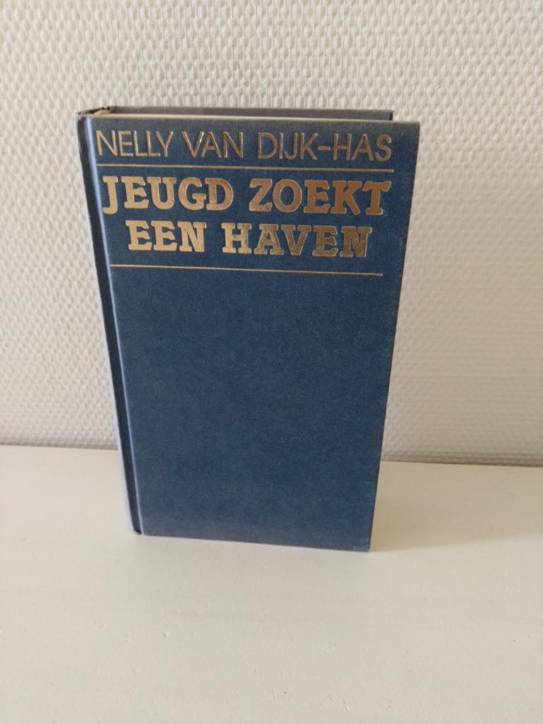 Jeugd Zoekt Een Haven - Nelly van Dijk-Has (Derde Druk), Boeken, Romans, Ophalen of Verzenden, Gelezen, Nelly van Dijk-Has, Nederland