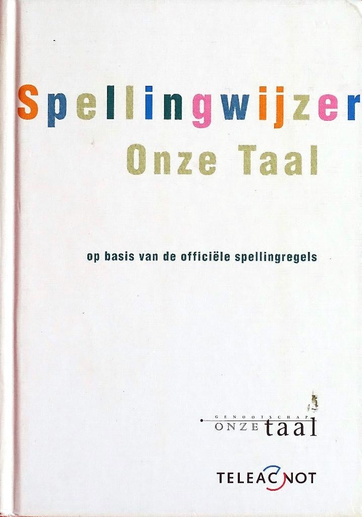 SPELLINGWIJZER ONZE TAAL - 4de ITEM GRATIS, Boeken, Woordenboeken, Nieuw, Diverse auteurs, Ophalen of Verzenden, Overige uitgevers