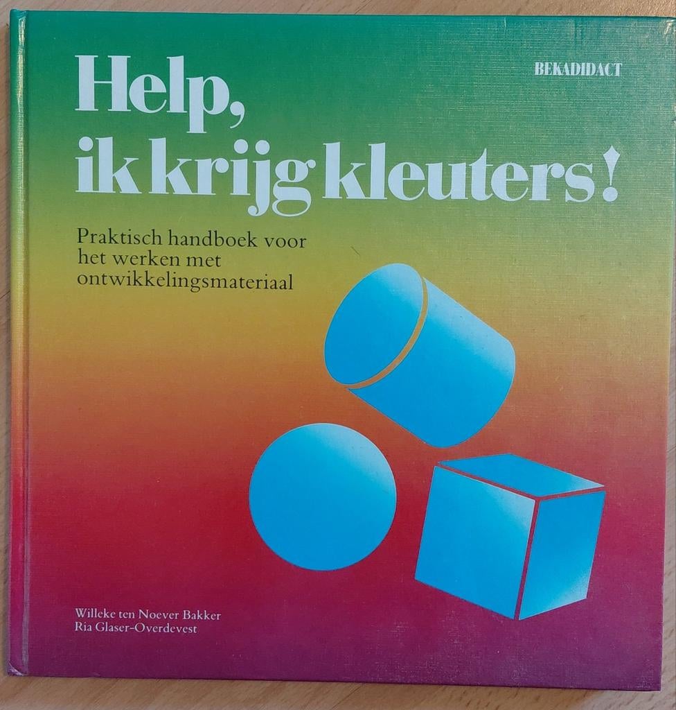 Help, ik krijg kleuters! Praktisch handboek, Ophalen of Verzenden, Gelezen, Willeke ten Noever Bakker, Ria Glaser-Overdevest