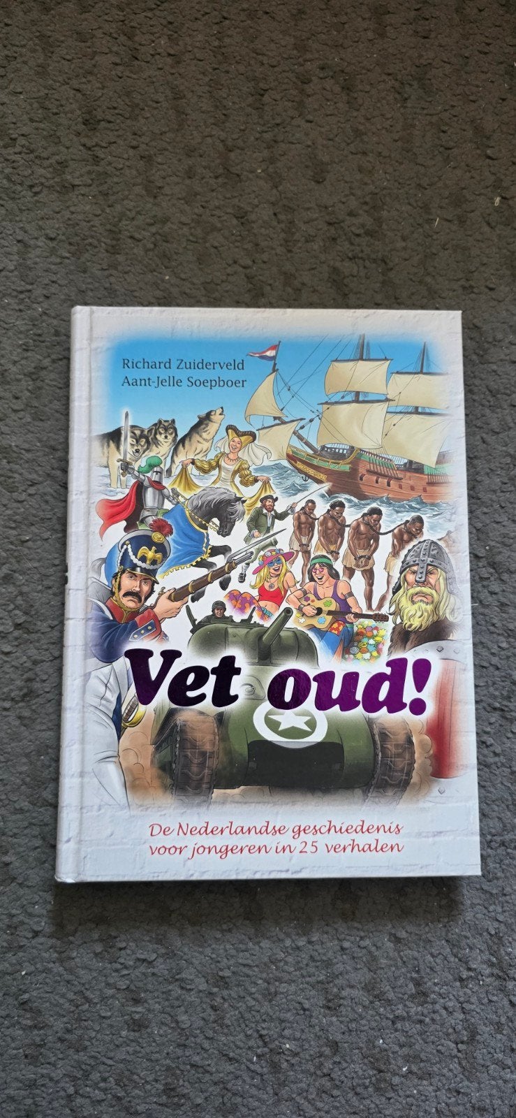 Vet oud! Nederlandse geschiedenis voor jongeren, Ophalen of Verzenden, 20e eeuw of later, Zo goed als nieuw, Richard Zuiderveld, Aant-Jelle Soepboer