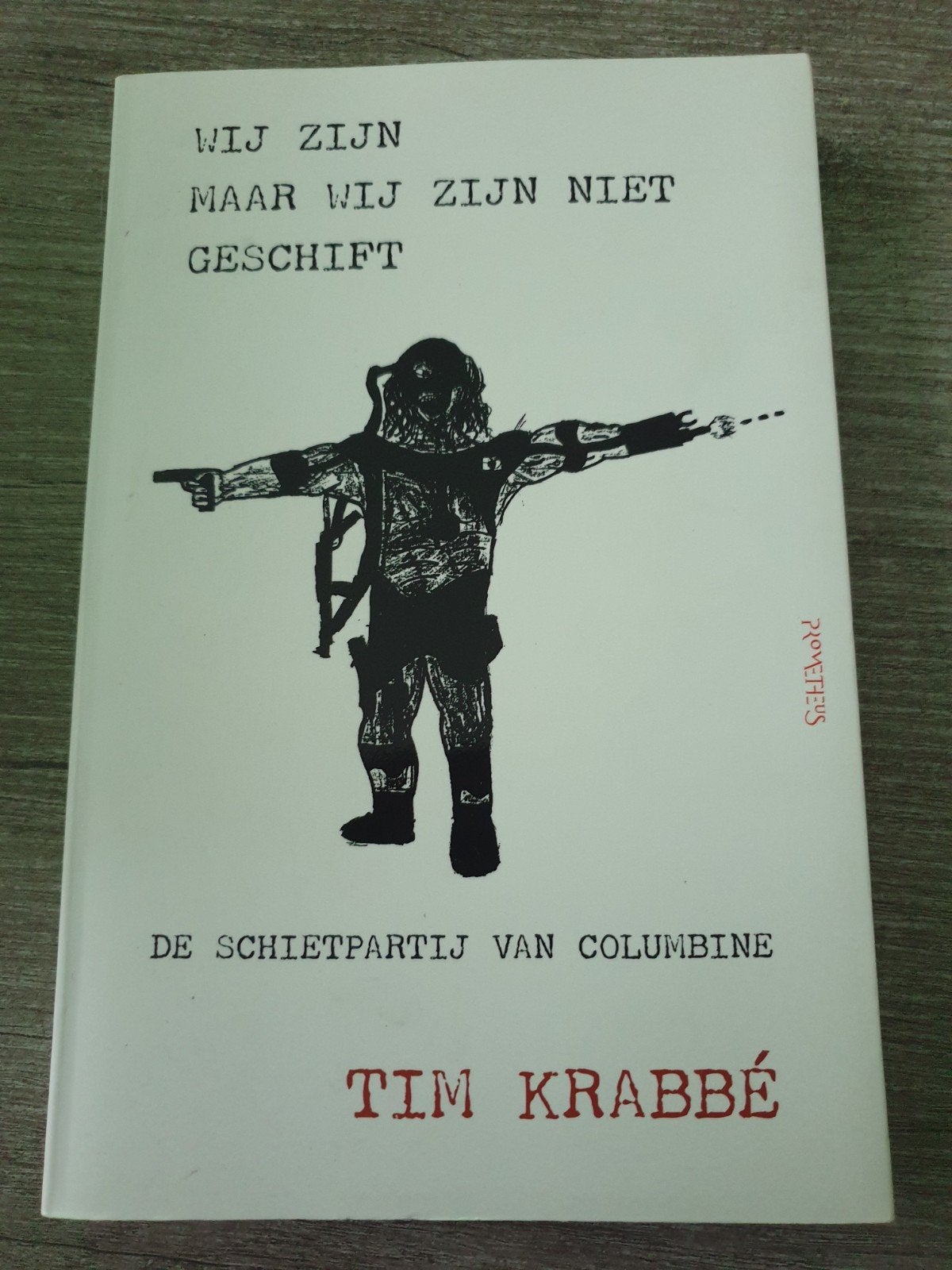 Wij Zijn Maar Wij Zijn Niet Geschift - Tim Krabbé, Ophalen of Verzenden, Gelezen, Tim Krabbé