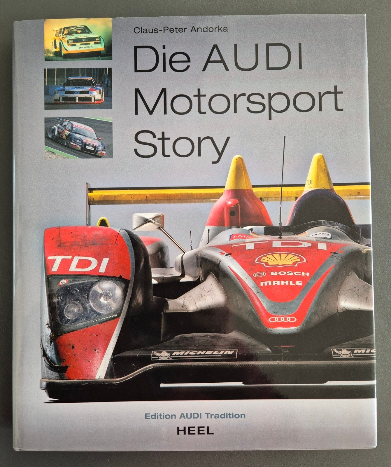 Die AUDI Motorsport Story / Edition AUDI Tradition / HEEL, Boeken, Ophalen of Verzenden, Zo goed als nieuw, Audi, Claus-Peter Andorka