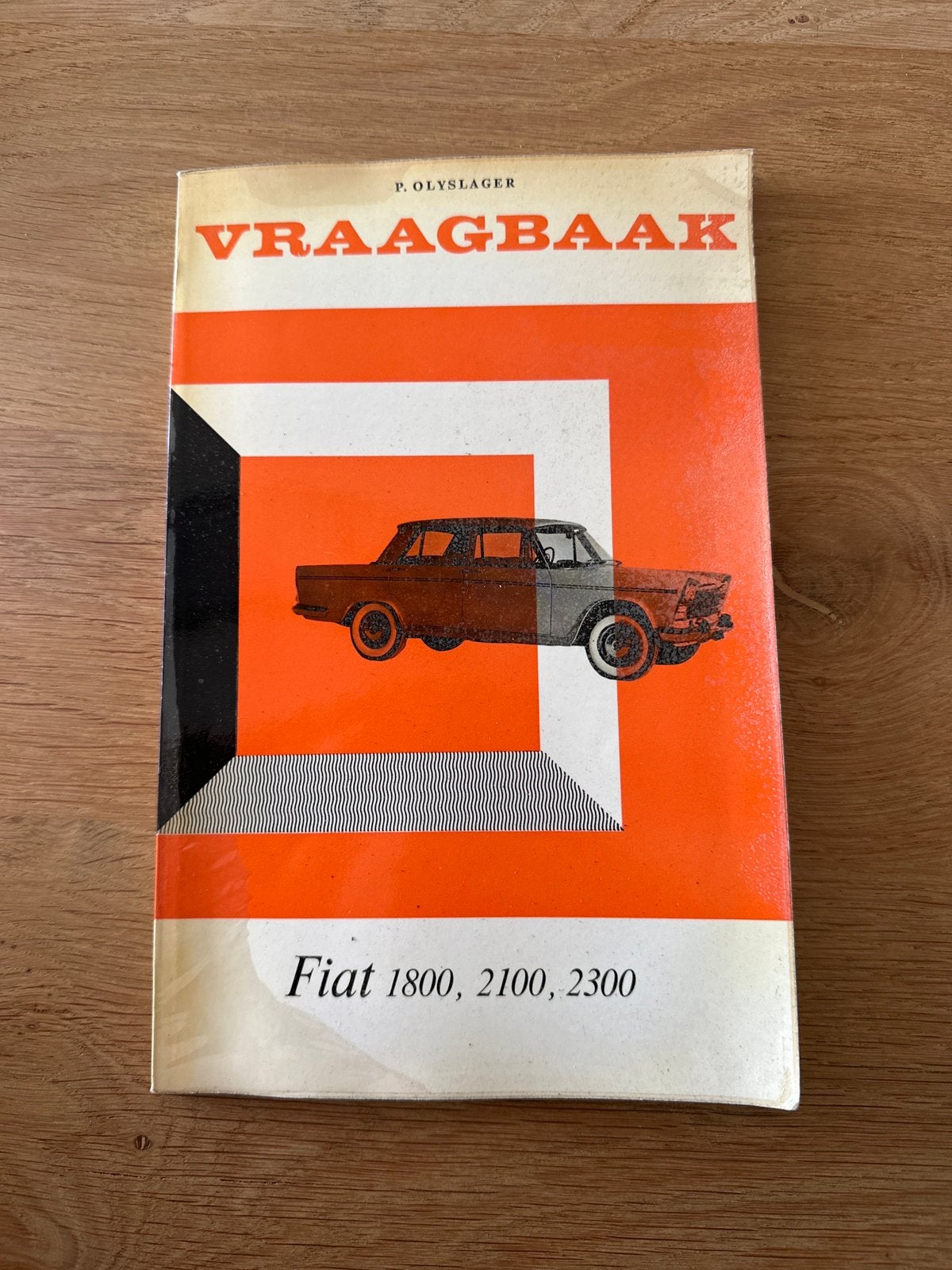 Vraagbaak Fiat 1800, 2100 & 2300 (1959-1966) - P. Olyslager, Ophalen of Verzenden, Gelezen, Overige merken