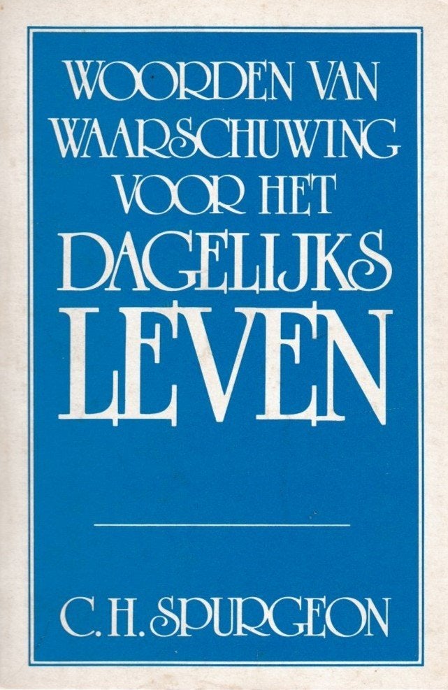 C.H.SPURGEON - WOORDEN VAN WAARSCHUWING, Ophalen of Verzenden, Gelezen