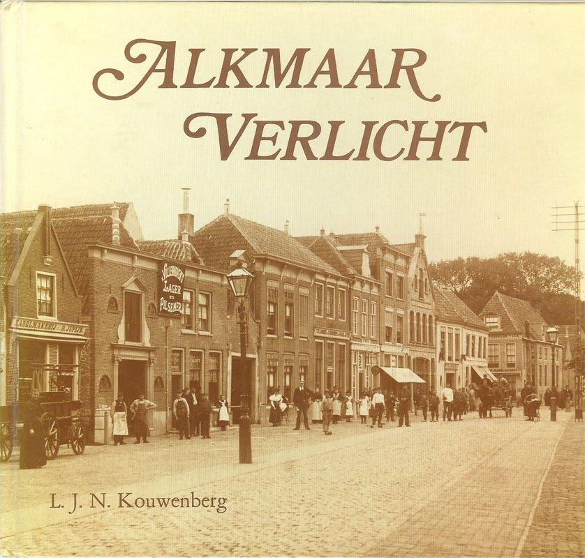 Alkmaar verlicht - L.J.N. Kouwenberg PIROLA Schoorl, Ophalen of Verzenden, Gelezen