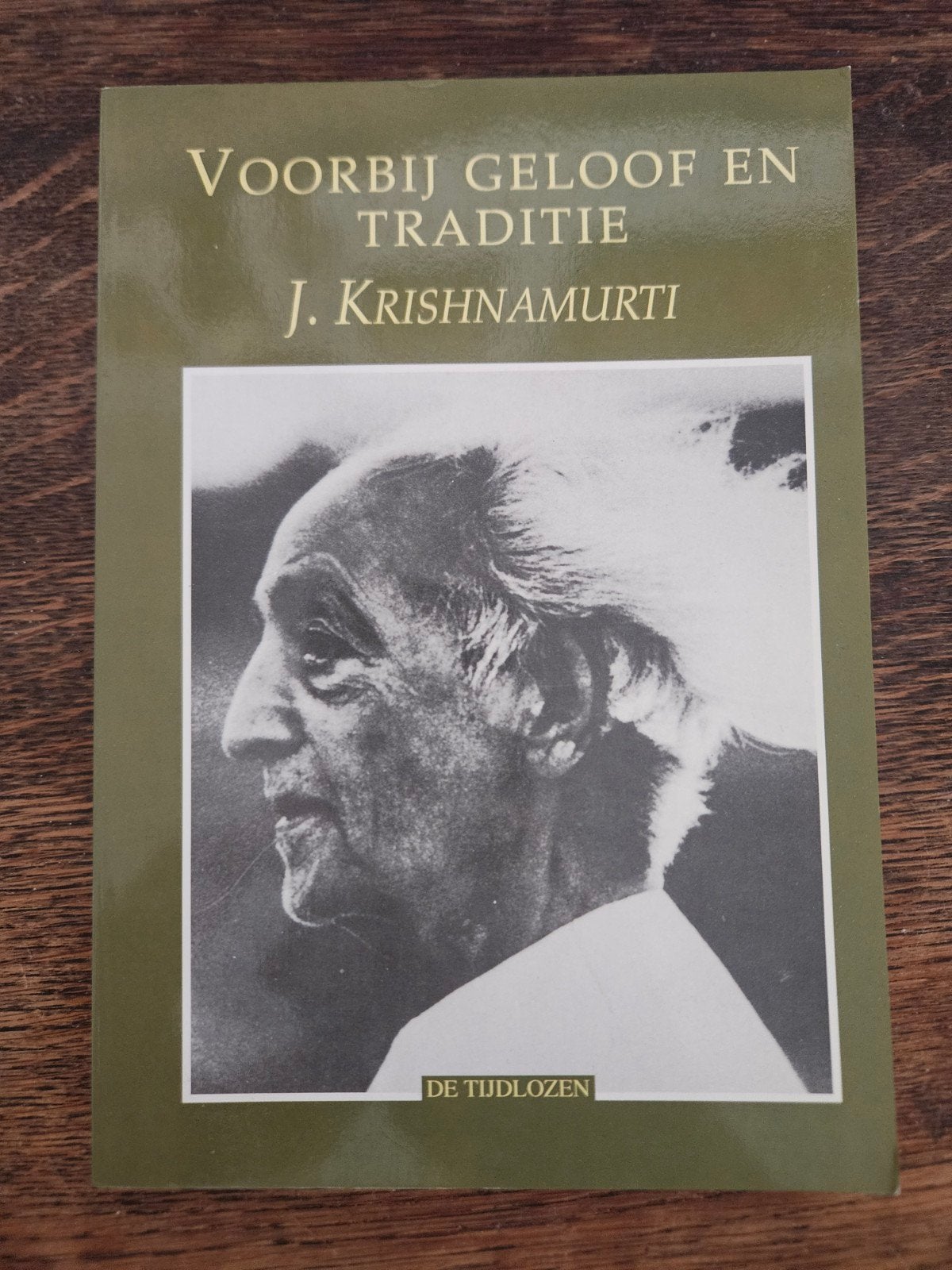 Voorbij Geloof en Traditie - J. Krishnamurti, Boeken, Achtergrond en Informatie, Spiritualiteit algemeen, J. Krishnamurti, Ophalen of Verzenden