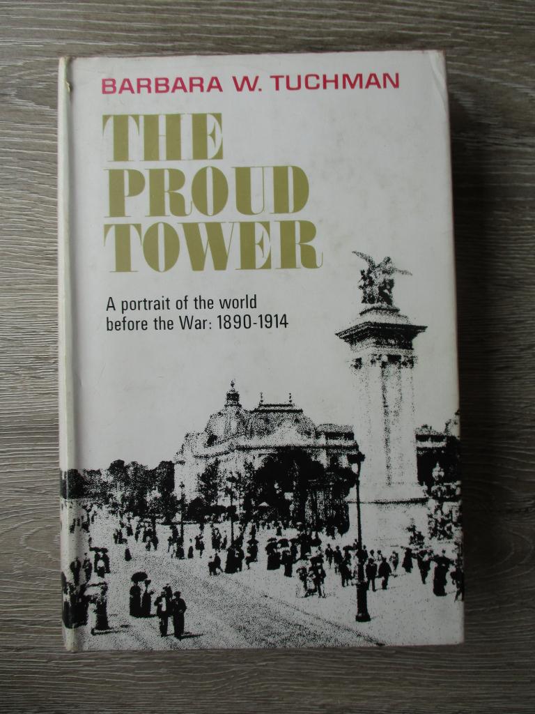 The proud tower; A portrait of the world before the war: 1, Boeken, Geschiedenis | Wereld, Ophalen of Verzenden, Gelezen, Europa