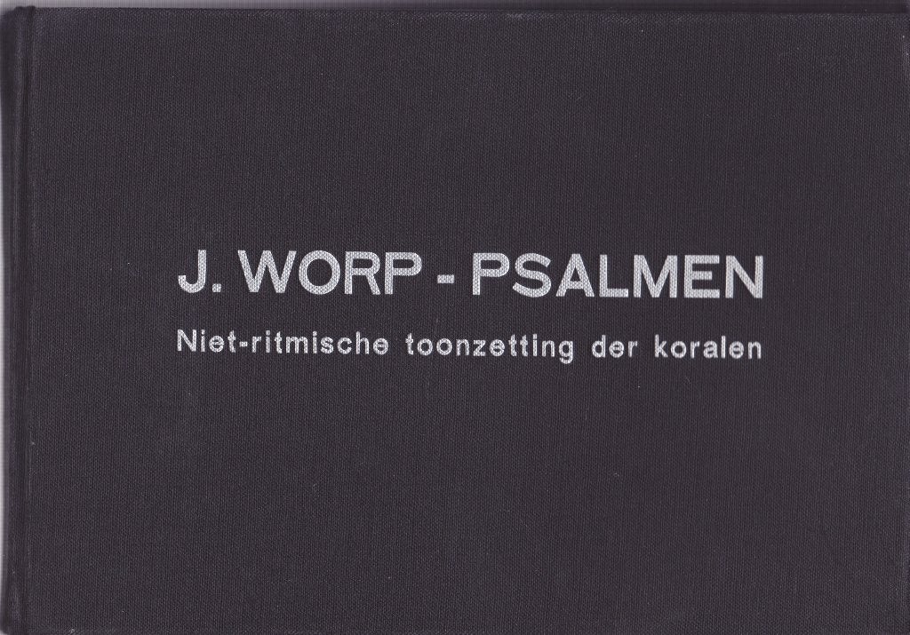 J.WORP - DE MELODIEEN DER PSALMEN EN LOF- EN BEDEZANGEN, Muziek en Instrumenten, Orgel, Gebruikt, Ophalen of Verzenden, Artiest of Componist