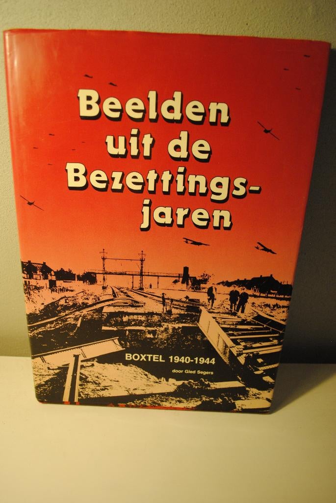 Beelden uit de bezettingsjaren, Ophalen of Verzenden, Tweede Wereldoorlog, Gelezen, Landmacht