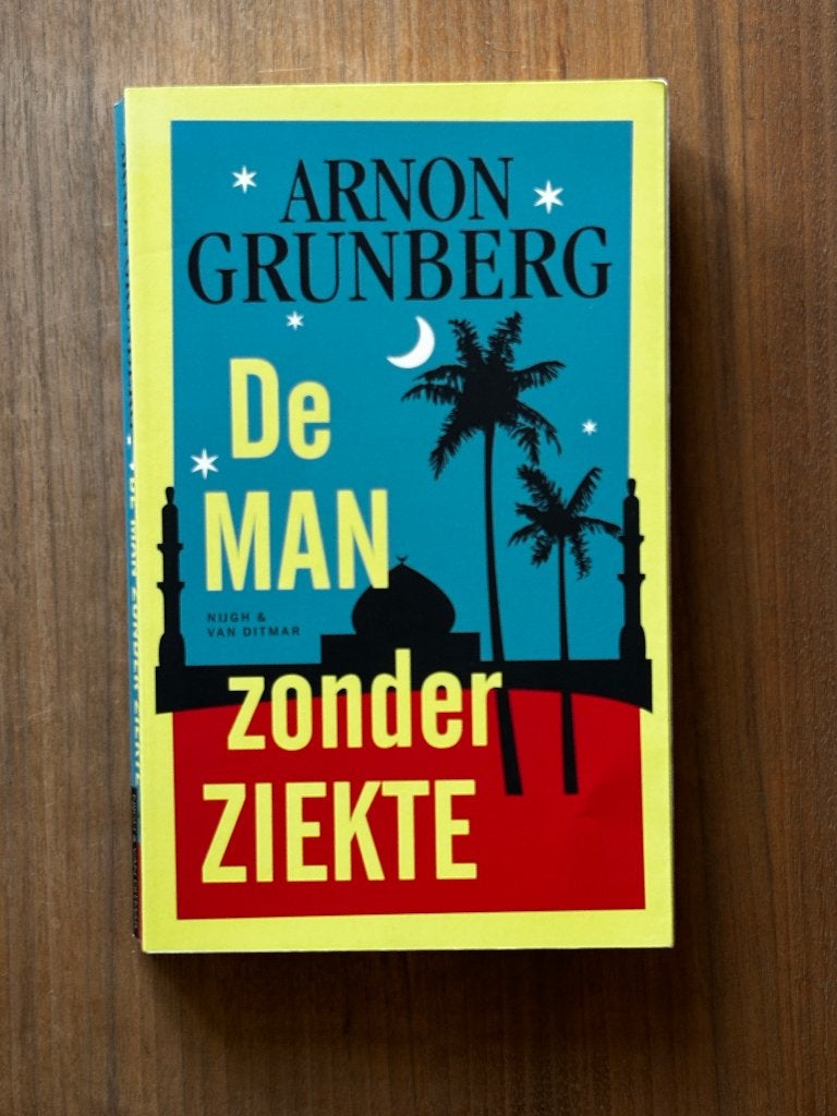 De man zonder ziekte - Arnon Grunberg, Ophalen of Verzenden, Gelezen