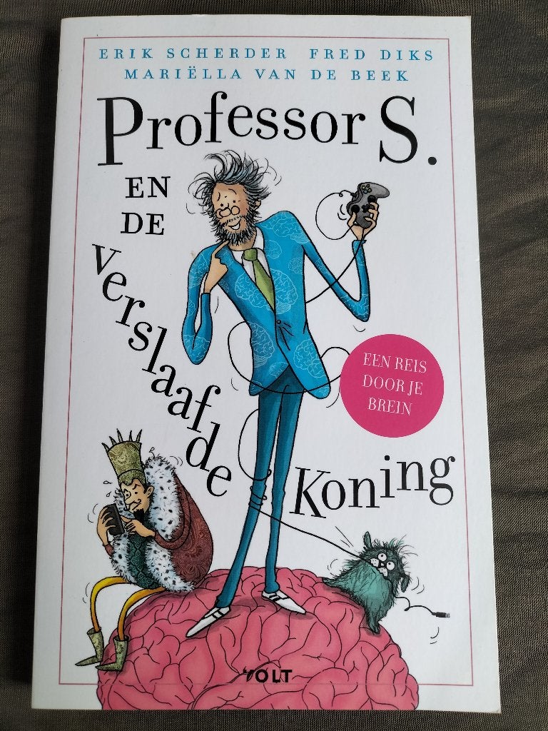 Erik Scherder - Professor S. en de verslaafde koning, Ophalen of Verzenden, Zo goed als nieuw, Erik Scherder & Fred Diks, Fictie algemeen