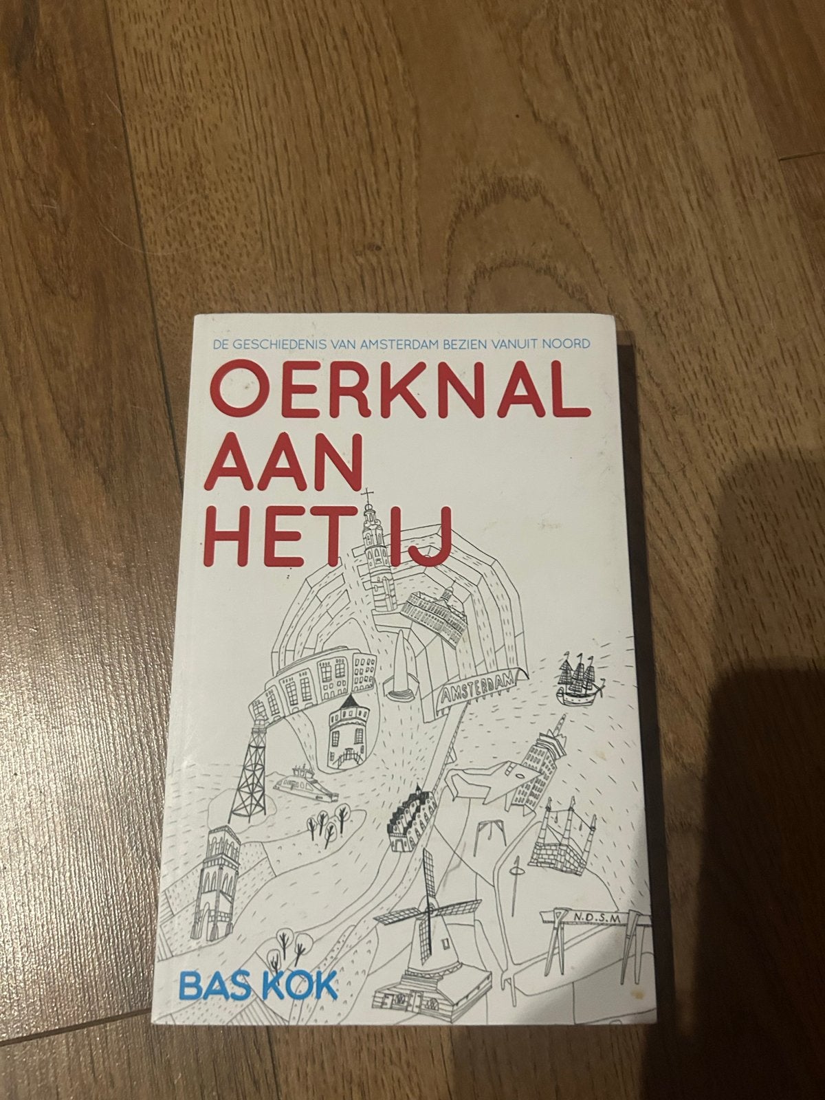 Oerknal aan het IJ: Geschiedenis van Amsterdam Noord, Ophalen of Verzenden, 20e eeuw of later, Zo goed als nieuw