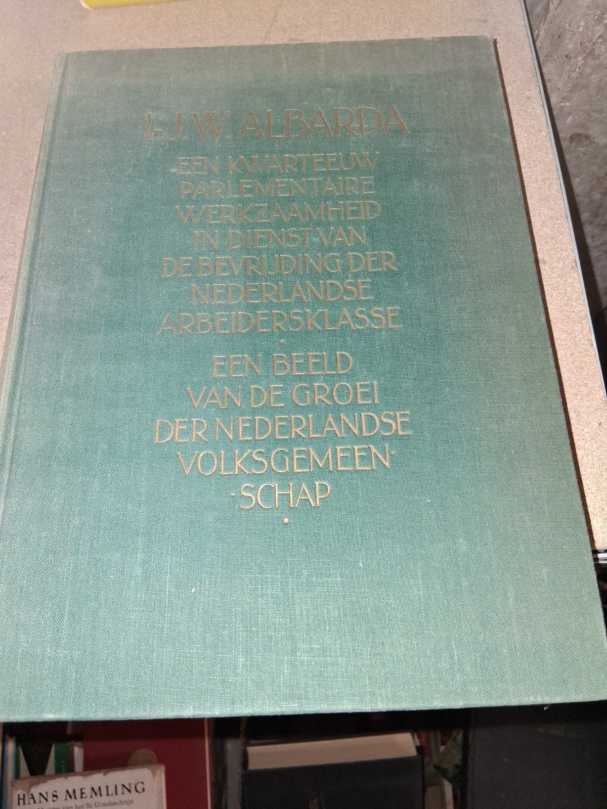 J.W. Albarda: Een Kwart Eeuw Parlementaire Werkzaamheid, Ophalen of Verzenden, Gelezen, J.W. Albarda, Nederland