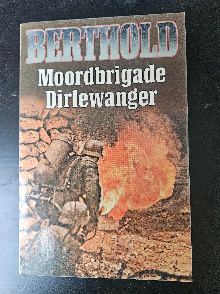 Will Berthold - Moordbrigade Dirlewanger, Boeken, Ophalen of Verzenden, Gelezen