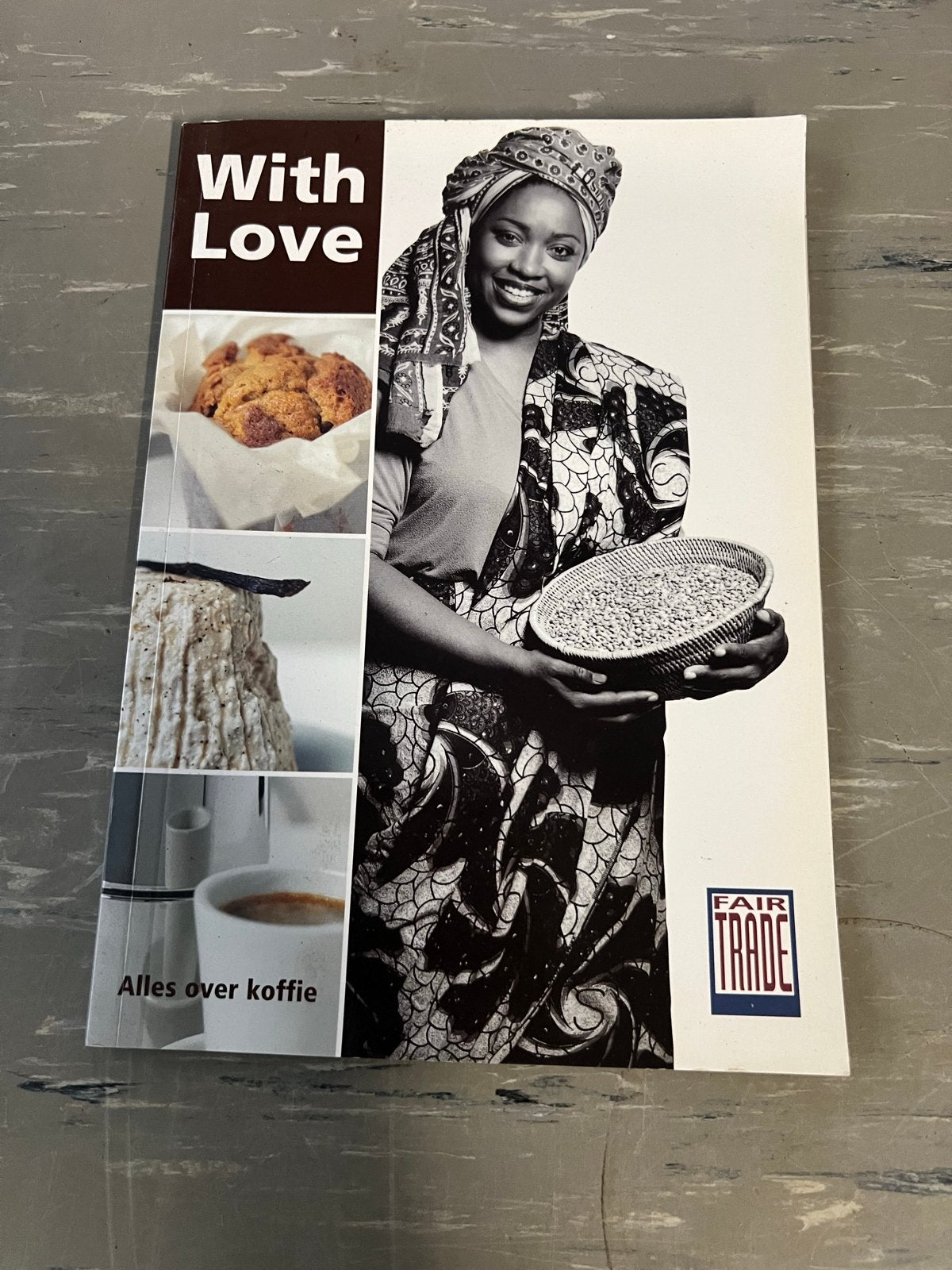 Fair Trade With Love: Alles over koffie en recepten, Boeken, Ophalen of Verzenden, Zo goed als nieuw, Overige gebieden, Overige typen