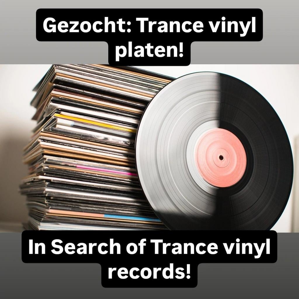 Gezocht: Trance vinyl platen 12 inch, Cd's en Dvd's, Vinyl | Dance en House, Ophalen of Verzenden, Zo goed als nieuw, 12 inch