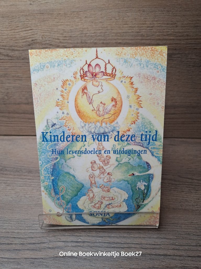 Kinderen van deze tijd / Sonia, Boeken, Esoterie en Spiritualiteit, Gelezen, Achtergrond en Informatie, Overige onderwerpen, Ophalen of Verzenden