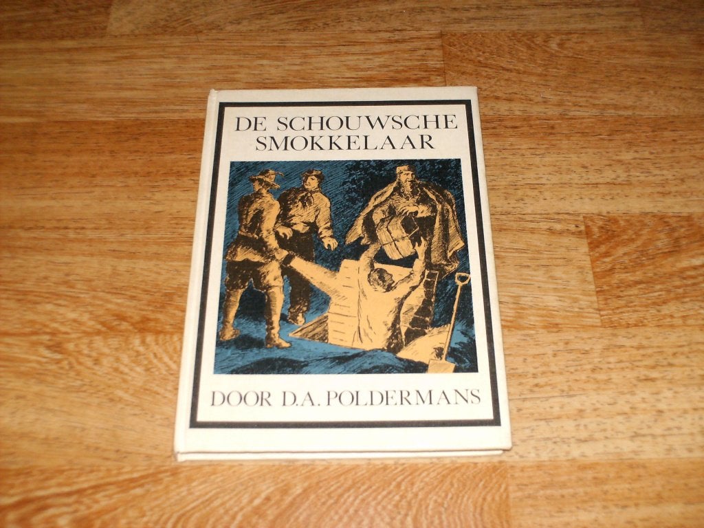 de schouwsche smokkelaar, Boeken, Ophalen of Verzenden, Gelezen, DA Poldermans