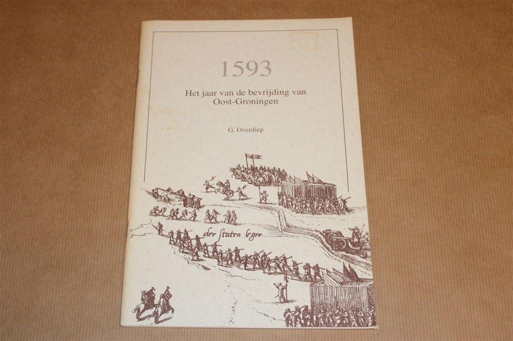 De Bevrijding van Oost-Groningen [1593] — Historisch Overzic, Ophalen of Verzenden, Gelezen