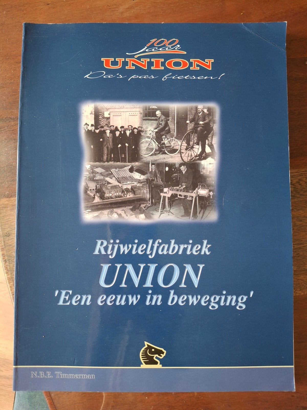 100 Jaar Union - Rijwielfabriek Union 'Een eeuw in bewe, Ophalen of Verzenden, Timmerman