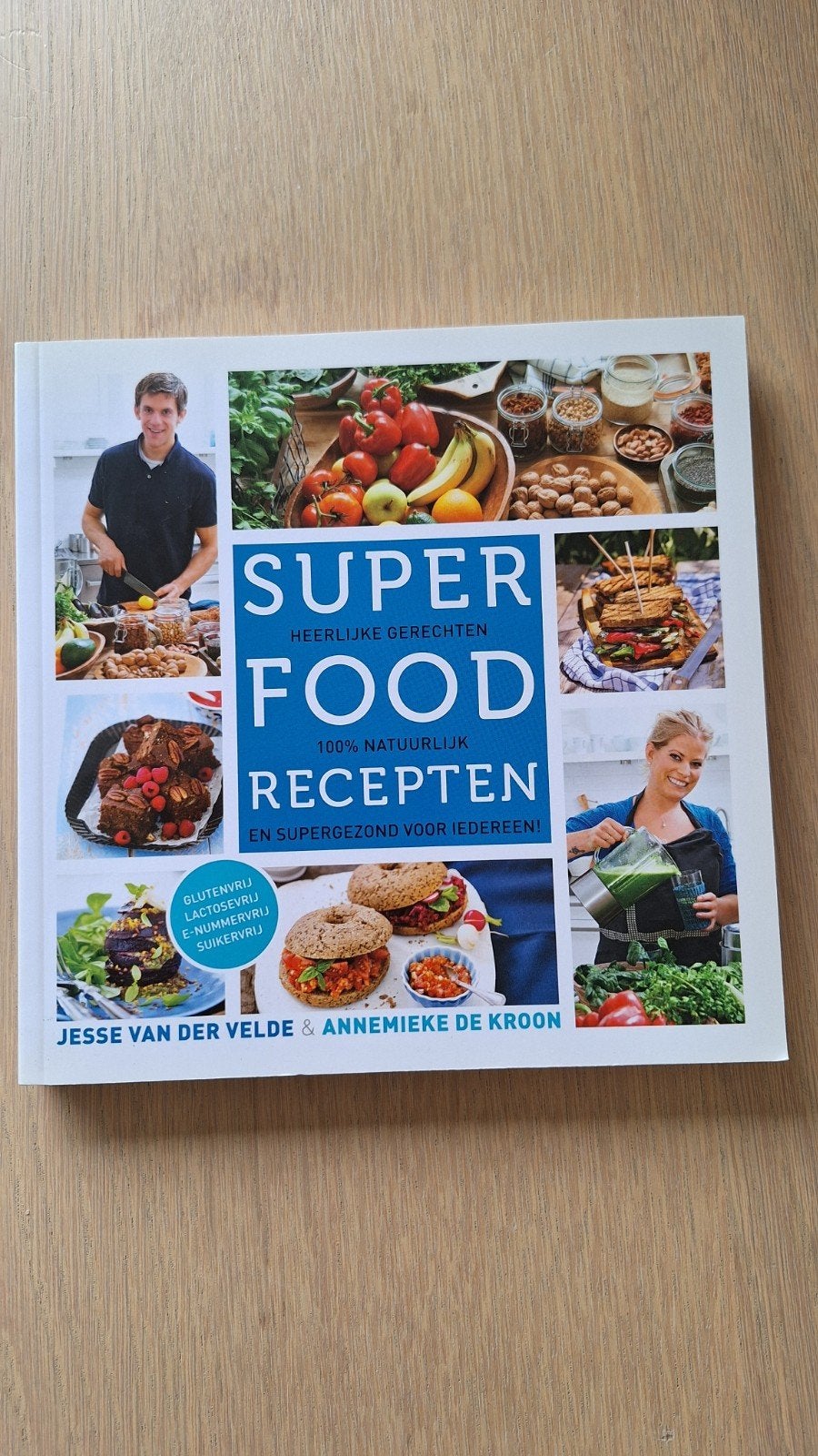 Super Food Recepten: Heerlijke, Gezonde Gerechten, Hoofdgerechten, Jesse van der Velde & Annemieke de Kroon, Gezond koken, Ophalen of Verzenden