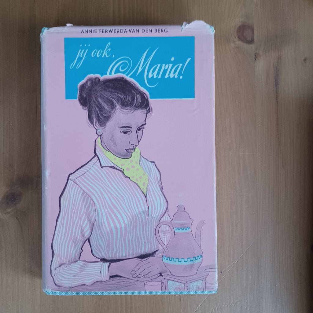 Jij ook, Maria !, Gelezen, Annie Ferwerda- van den Berg, Ophalen of Verzenden, Nederland