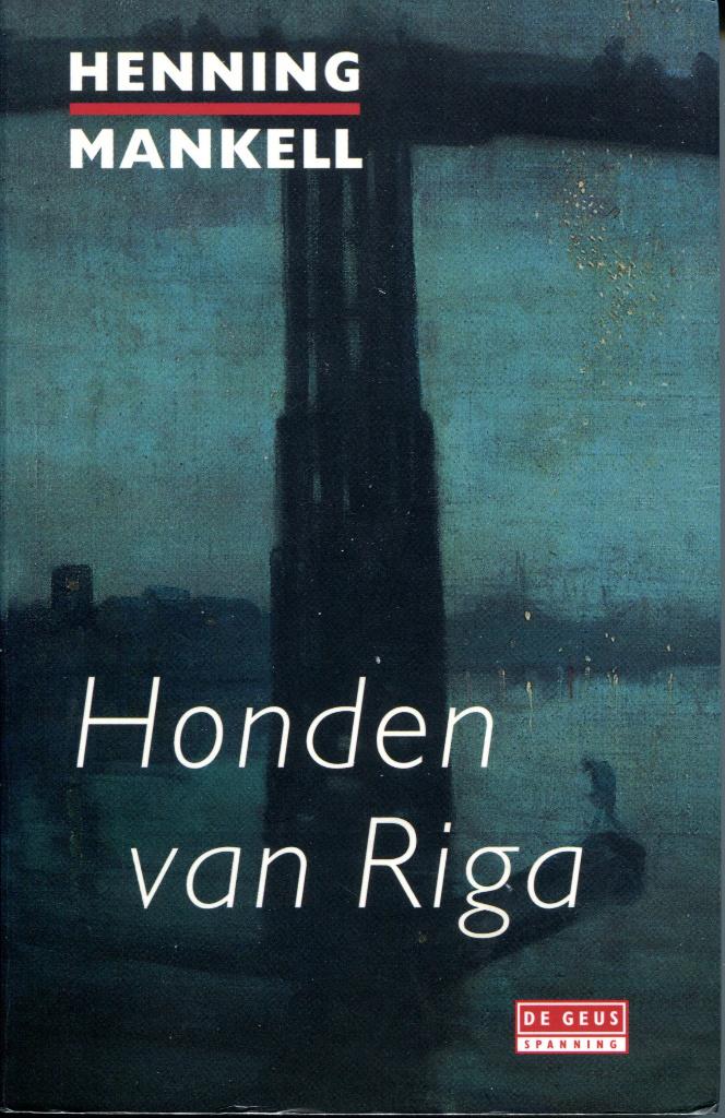 Honden van Riga  -  Henning Mankell, Scandinavië, Zo goed als nieuw, Henning Mankell, Ophalen of Verzenden