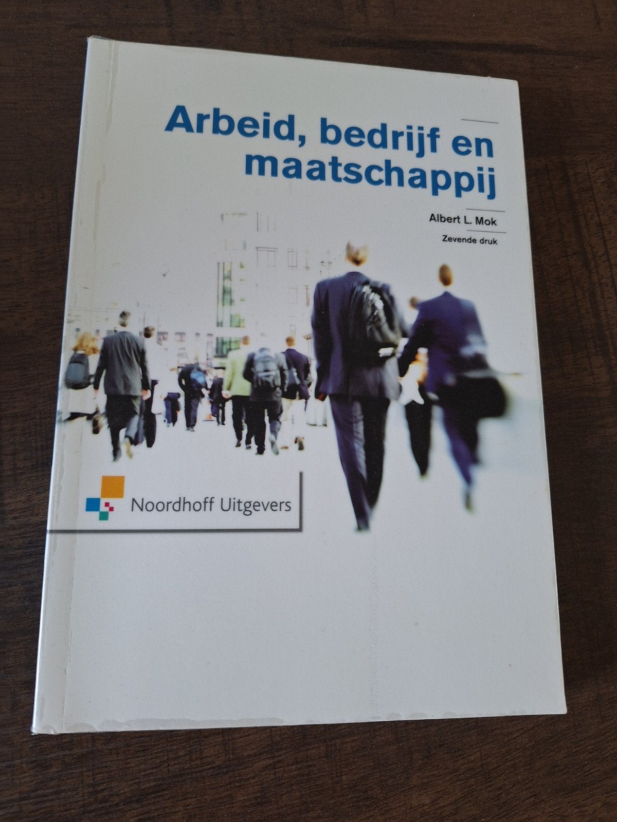 Arbeid, bedrijf en maatschappij - Albert L. Mok, Gelezen, HBO, Ophalen of Verzenden, Albert L. Mok