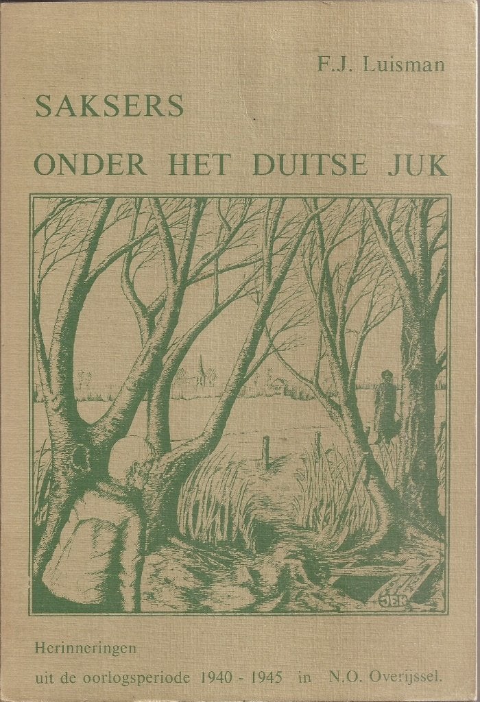 F.J. Luisman - Saksers onder het Duitse juk  2e herz. druk, Ophalen of Verzenden, Gelezen, F.J. luisman