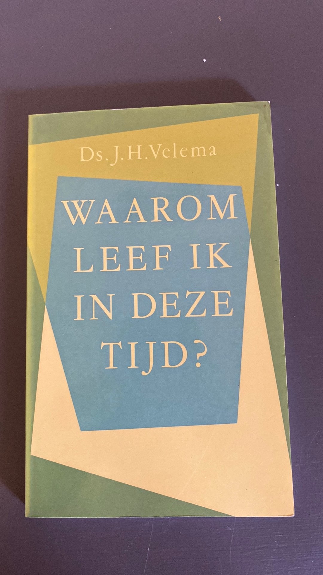 Ds. J.H. Velema - Waarom leef ik in deze tijd?, Ophalen of Verzenden, Nieuw