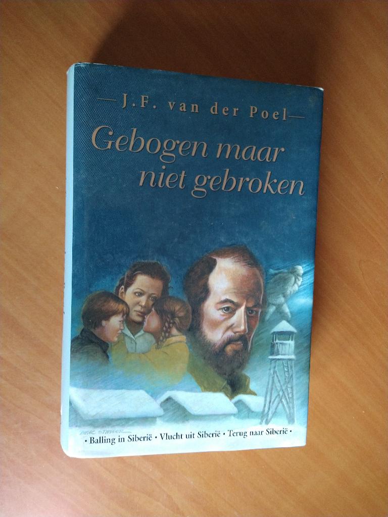 Poel, J.F. van der. Gebogen maar niet gebroken, Ophalen of Verzenden, Zo goed als nieuw