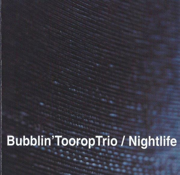 CD Bubblin' Toorop Trio ‎– Nightlife JAZZ, Cd's en Dvd's, Cd's | Jazz en Blues, Zo goed als nieuw, Jazz, 1980 tot heden, Verzenden