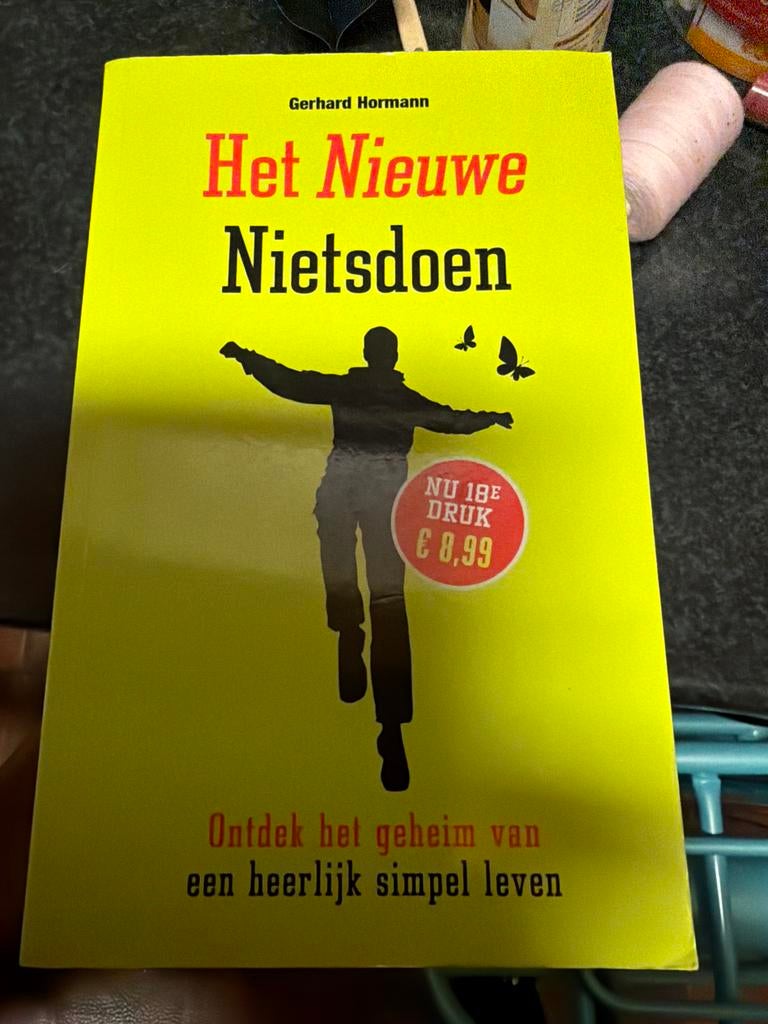 WK6.   Het Nieuwe Nietsdoen   Gerhard hormann, Boeken, Ophalen of Verzenden, Zo goed als nieuw