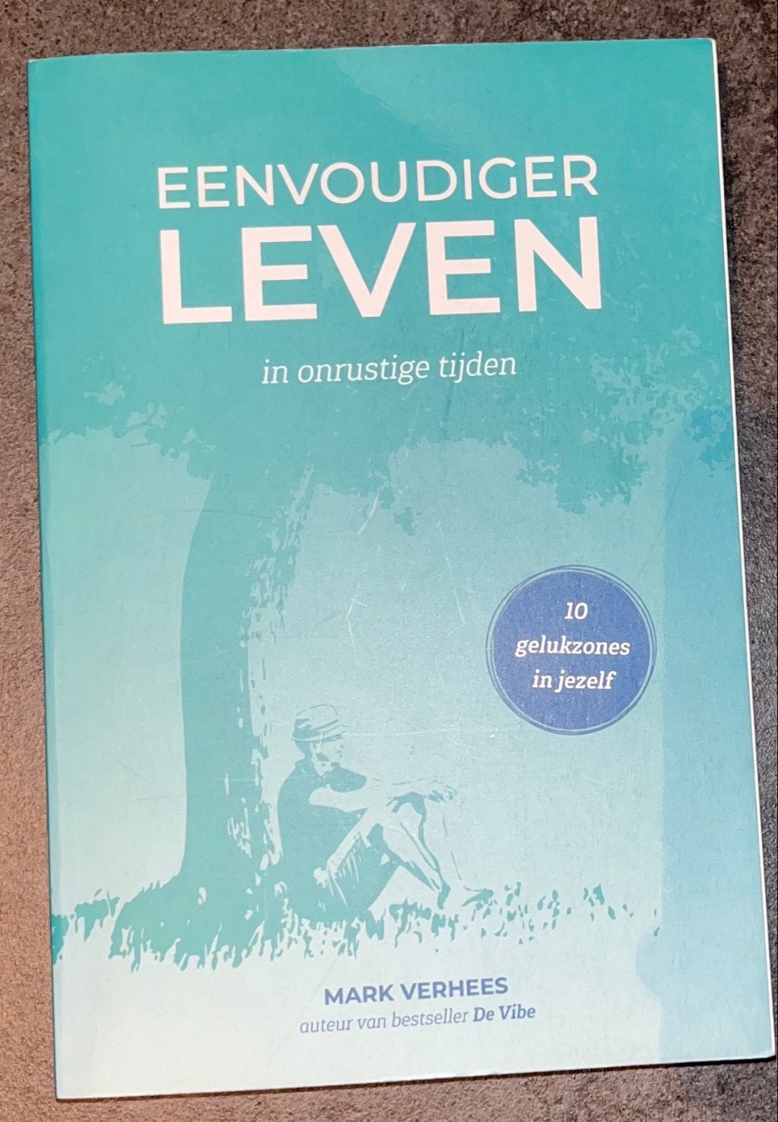 Eenvoudiger Leven: In Onrustige Tijden - Mark Verhees, Ophalen of Verzenden, Zo goed als nieuw