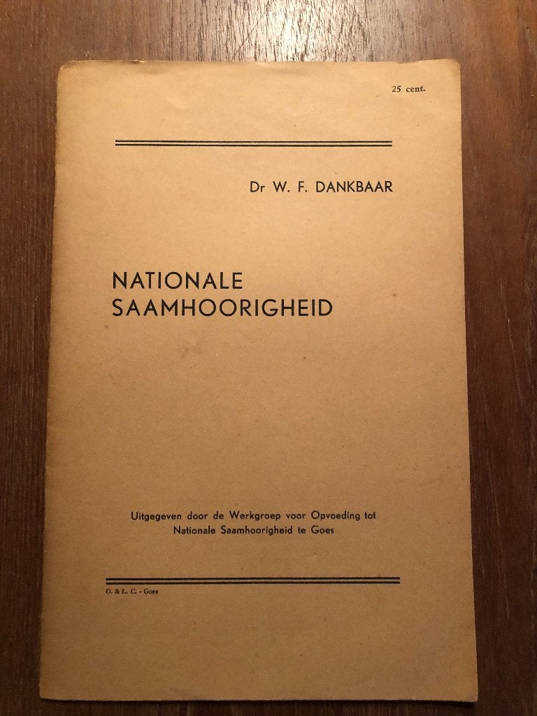 Goes. April 1945. Nationale saamhorigheid door Dr. W.T., Verzenden, Overige onderwerpen, Dr. W.F. Dankbaar, Tweede Wereldoorlog