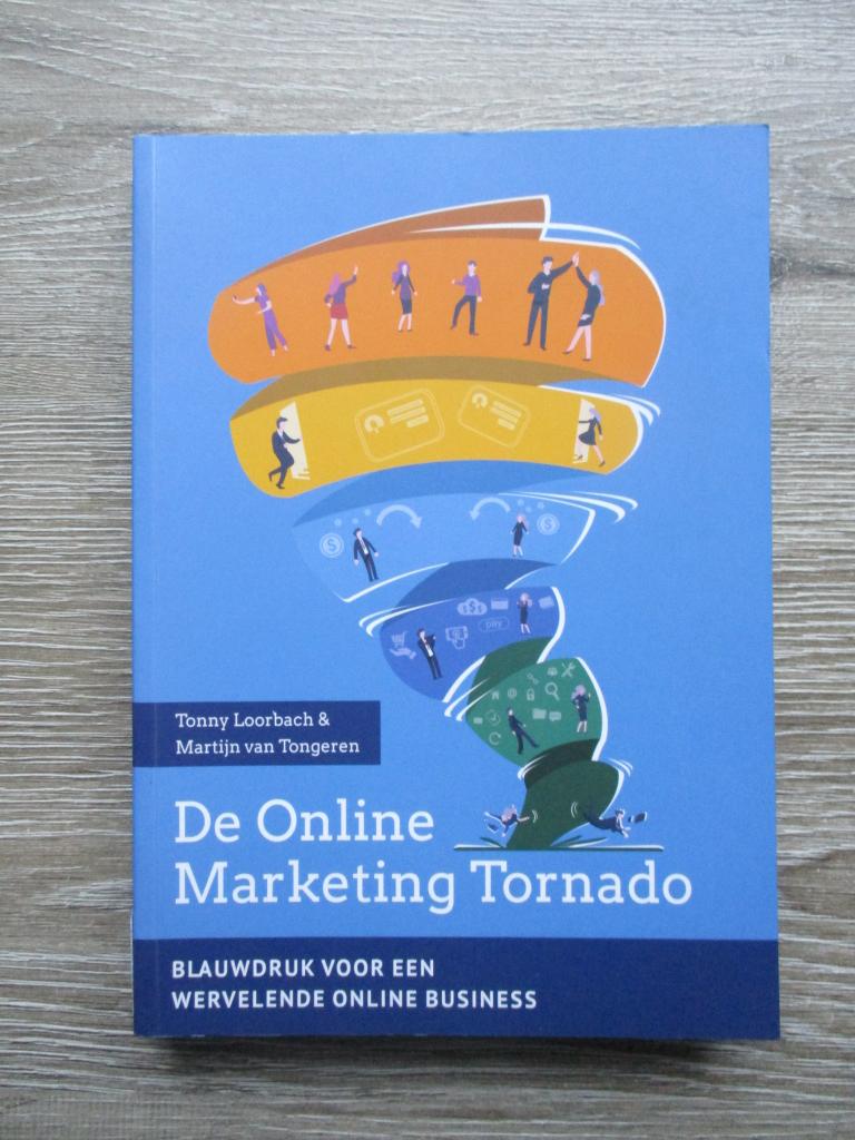 De online markteing tornado - Tonny Loorbach & Martijn van, Ophalen of Verzenden, Gelezen, Management